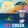 Up Skit Creek - 2p2 - Up Skit Creek 2