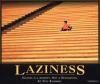 Laziness Laziness