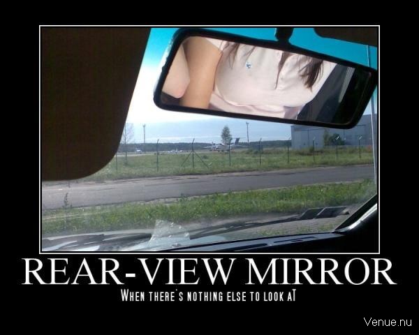 thank-god-for-rear-view-mirrors