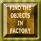 Find The Objects In Factory