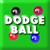 Dodge baller